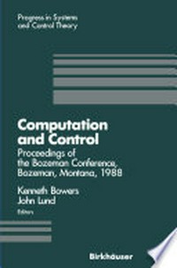 Computation and Control: Proceedings of the Bozeman Conference, Bozeman, Montana, August 1–11, 1988 