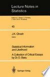 Statistical Information and Likelihood: A Collection of Critical Essays by Dr. D. Basu /