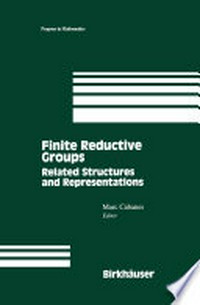 Finite Reductive Groups: Related Structures and Representations: Proceedings of an International Conference held in Luminy, France