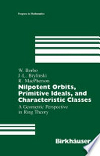 Nilpotent Orbits, Primitive Ideals, and Characteristic Classes: A Geometric Perspective in Ring Theory /