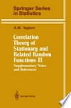 Correlation Theory of Stationary and Related Random Functions: Supplementary Notes and References 