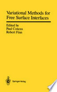 Variational Methods for Free Surface Interfaces: Proceedings of a Conference Held at Vallombrosa Center, Menlo Park, California, September 7–12, 1985 