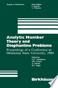 Analytic Number Theory and Diophantine Problems: Proceedings of a Conference at Oklahoma State University, 1984 