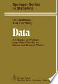 Data: A Collection of Problems from Many Fields for the Student and Research Worker 