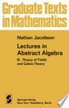 Lectures in Abstract Algebra: III. Theory of Fields and Galois Theory 