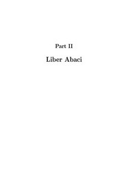 Fibonacci’s Liber Abaci: A Translation into Modern English of Leonardo Pisano’s Book of Calculation 