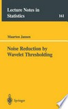 Noise Reduction by Wavelet Thresholding
