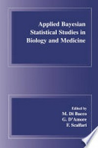 Applied Bayesian Statistical Studies in Biology and Medicine