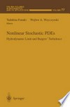Nonlinear Stochastic PDEs: Hydrodynamic Limit and Burgers’ Turbulence 