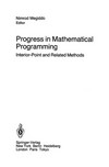 Progress in Mathematical Programming: Interior-Point and Related Methods /