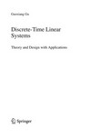 Discrete-Time Linear Systems: Theory and Design with Applications 