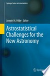 Astrostatistical Challenges for the New Astronomy