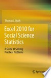 Excel 2010 for Social Science Statistics: A Guide to Solving Practical Problems /