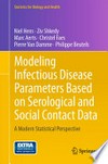 Modeling Infectious Disease Parameters Based on Serological and Social Contact Data: A Modern Statistical Perspective