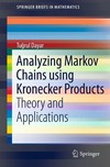 Analyzing Markov Chains using Kronecker Products: Theory and Applications /