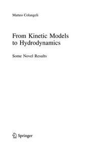 From Kinetic Models to Hydrodynamics: Some Novel Results