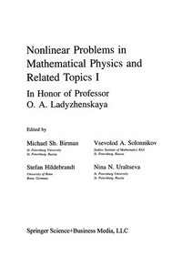 Nonlinear Problems in Mathematical Physics and Related Topics I: In Honor of Professor O. A. Ladyzhenskaya 
