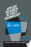 Applied Research in Fuzzy Technology: Three years of research at the Laboratory for International Fuzzy Engineering (LIFE), Yokohama, Japan /