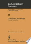Generalized Linear Models: Proceedings of the GLIM 85 Conference held at Lancaster, UK, Sept. 16–19, 1985 /