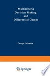 Multicriteria Decision Making and Differential Games