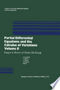 Partial Differential Equations and the Calculus of Variations: Essays in Honor of Ennio De Giorgi /