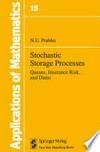 Stochastic Storage Processes: Queues, Insurance Risk and Dams /