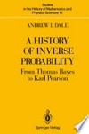 A History of Inverse Probability: From Thomas Bayes to Karl Pearson /
