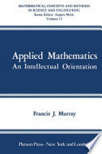 Applied Mathematics: An Intellectual Orientation /