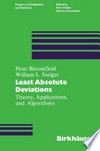 Least Absolute Deviations: Theory, Applications and Algorithms /