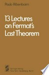13 Lectures on Fermat’s Last Theorem