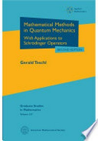 Mathematical methods in quantum mechanics: with applications to Schrödinger operators