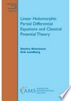 Linear holomorphic partial differential equations and classical potential theory