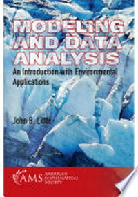 Modeling and data analysis: an introduction with environmental applications