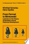 From Fermat to Minkowski: Lectures on the Theory of Numbers and Its Historical Development /