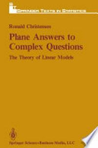 Plane Answers to Complex Questions: The Theory of Linear Models 