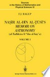 Naṣīr al-Dīn al-Ṭūsī’s Memoir on Astronomy (al-Tadhkira fī cilm al-hay’a) Volume I: Introduction, Edition, and Translation /