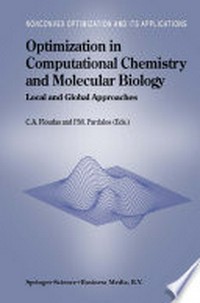 Optimization in Computational Chemistry and Molecular Biology: Local and Global Approaches /