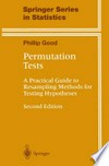 Permutation Tests: A Practical Guide to Resampling Methods for Testing Hypotheses 