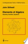 Elements of Algebra: Geometry, Numbers, Equations 