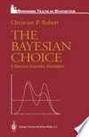 The Bayesian Choice: A Decision-Theoretic Motivation