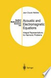Acoustic and Electromagnetic Equations: Integral Representations for Harmonic Problems /