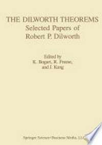 The Dilworth Theorems: Selected Papers of Robert P. Dilworth /