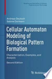 Cellular Automaton Modeling of Biological Pattern Formation: Characterization, Examples, and Analysis 