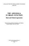 The amygdala in brain function: basic and clinical approaches