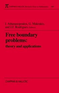 Free boundary problems: theory and applications