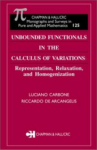Unbounded functionals in the calculus of variations: representation, relaxation, and homogenization