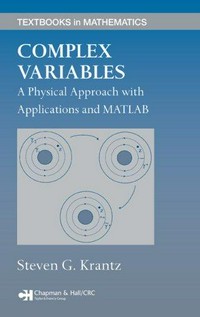 Complex variables: a physical approach with applications and MATLAB