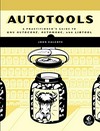 Autotools: a practitioner's guide to GNU Autoconf, Automake, and Libtool