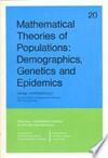Mathematical theories of populations: demographics, genetics and epidemics