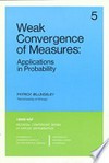 Weak convergence of measures: applications in probability
